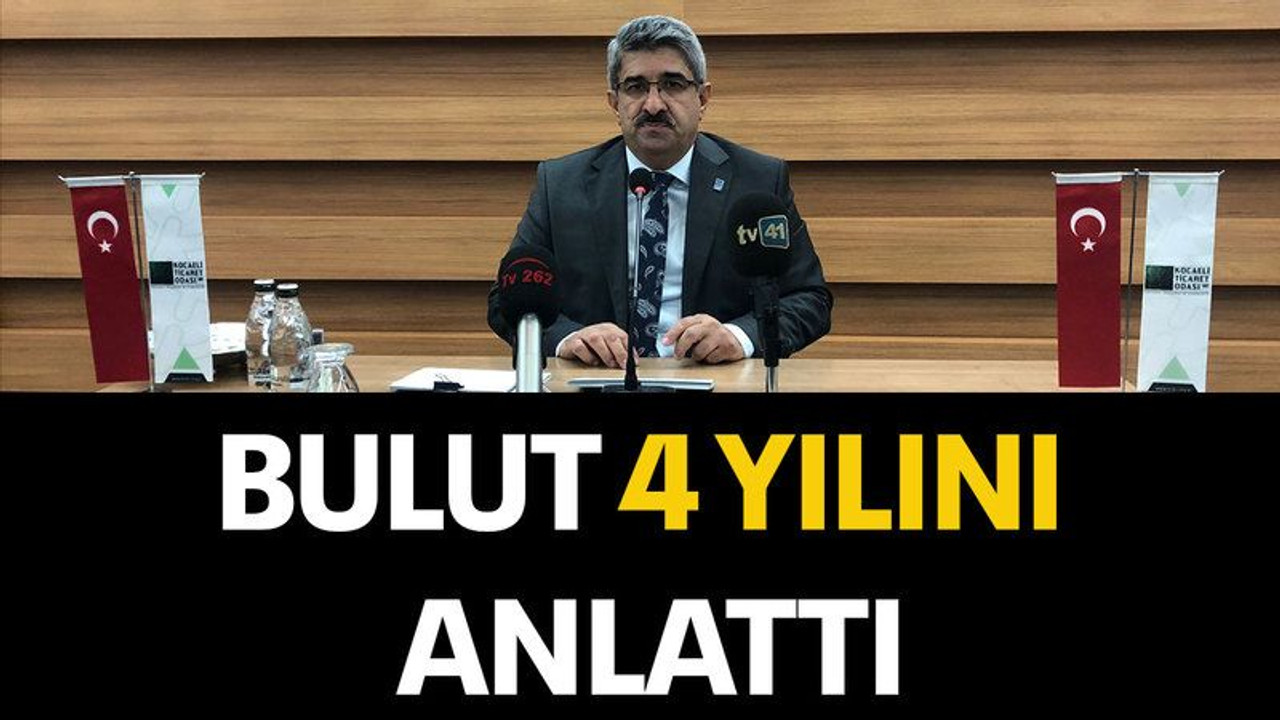 Bulut 4 yılını anlattı